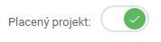 Placený projekt - tlačítko zapnuté | Návod pro Obrazovku Projekty | Marketing Mapy